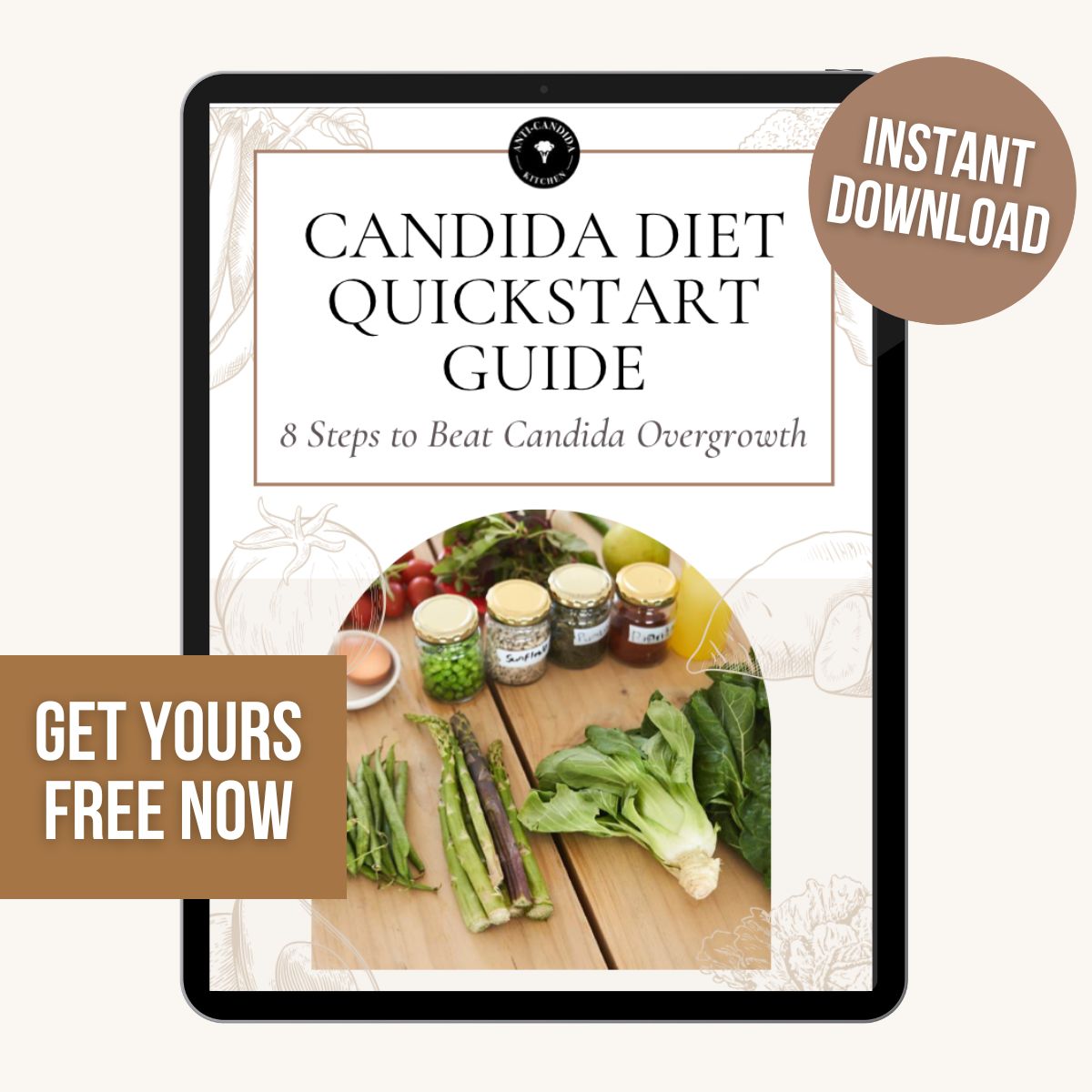 Graphic showing free download Candida Diet Quickstart Guide - 8 Steps to Beat Candida Overgrowth